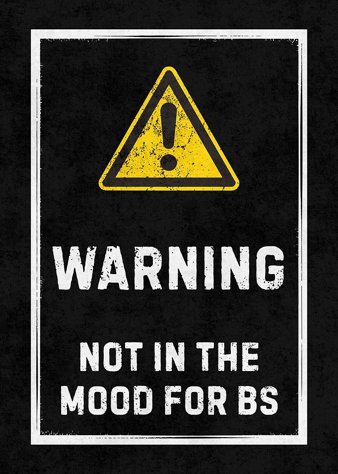 Warning: Not In The Mood For BS – Distressed Sign