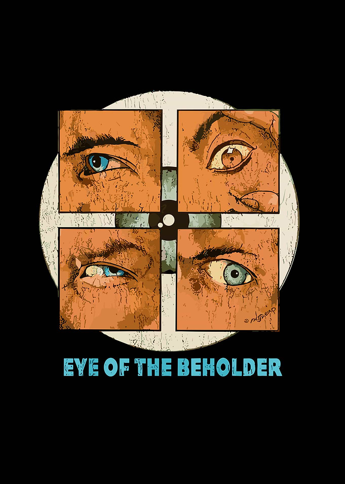 Eye of the Beholder Graphic Art