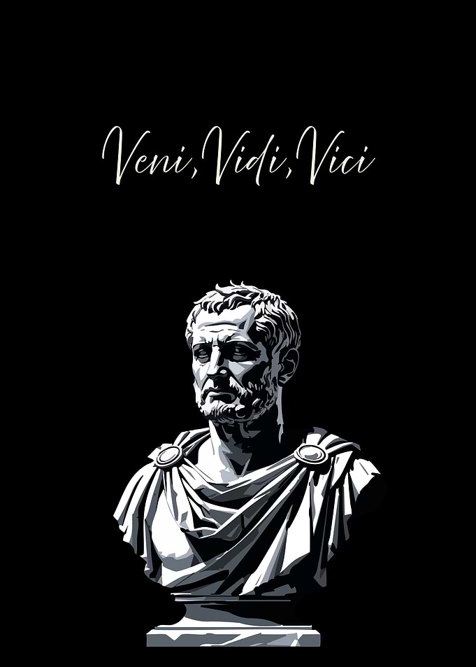 Veni, Vidi, Vici - Julius Caesar