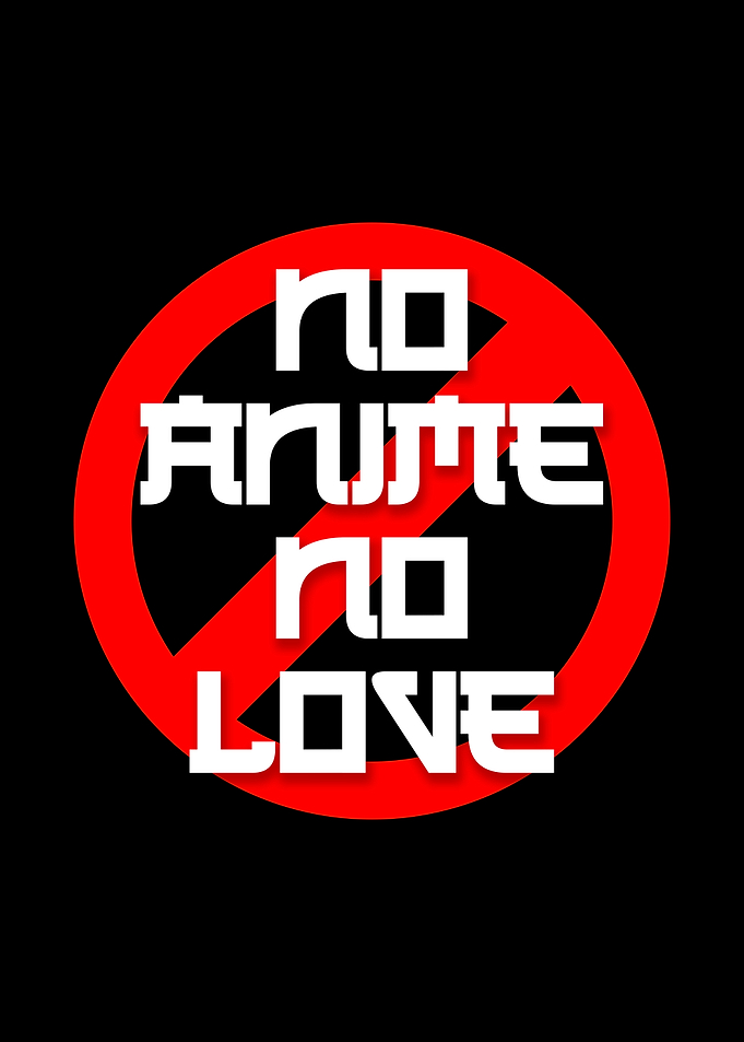 No Anime No Love – Bold Anime Quote Poster for Otaku Fans