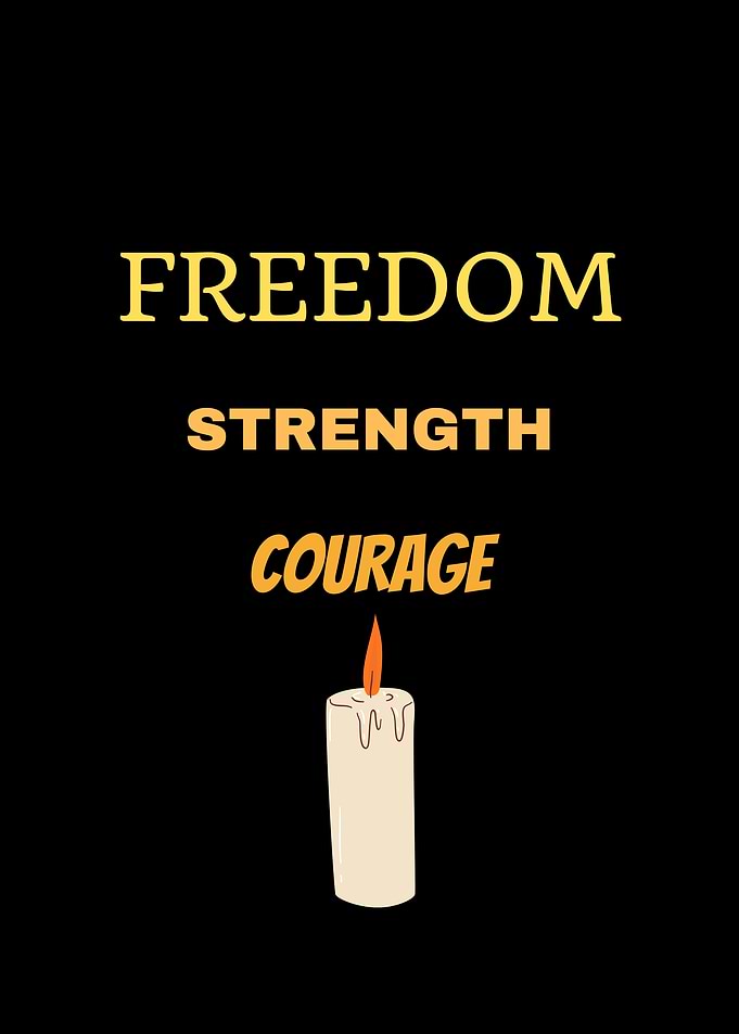Freedom, Strength, Courage with Candle