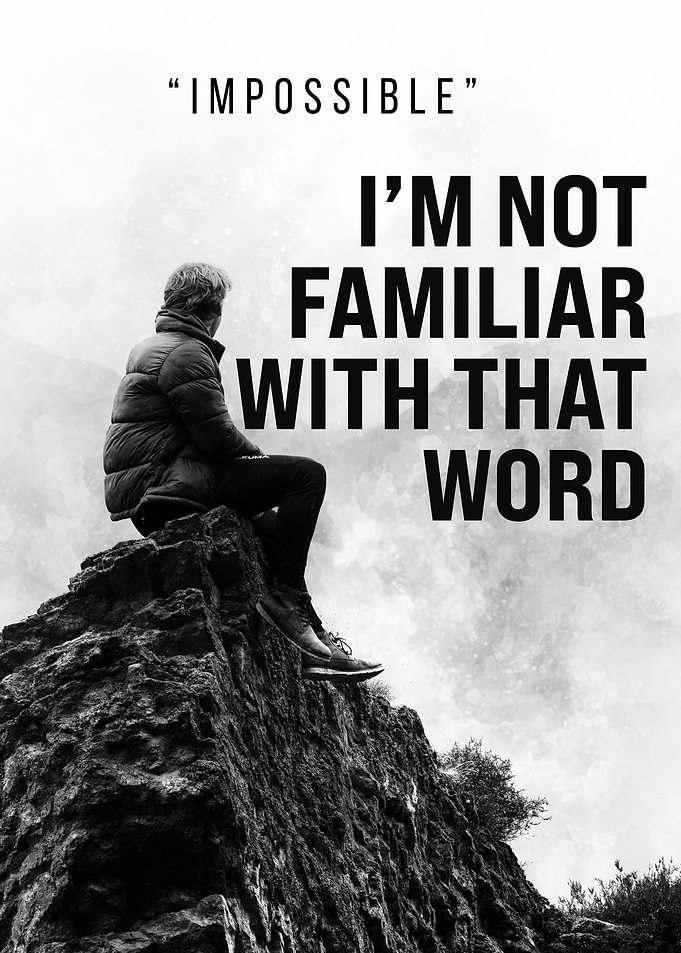 Impossible: Motivational Black and White Poster