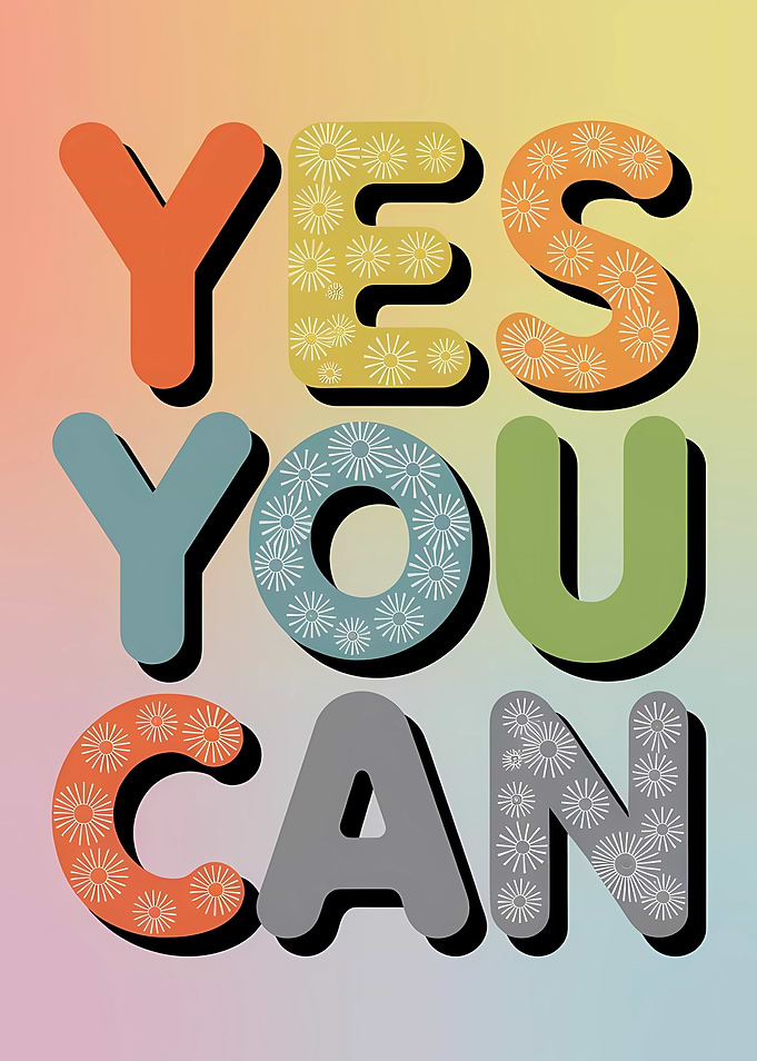 Yes You Can Inspirational Text Art