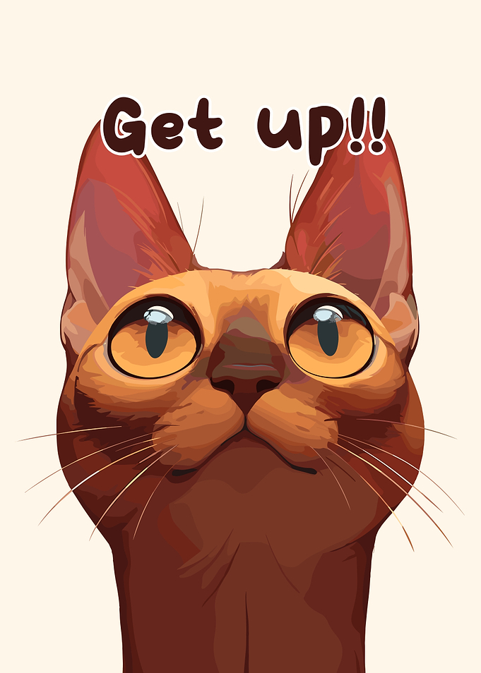 Cartoon Cat with 'Get up!!' Text