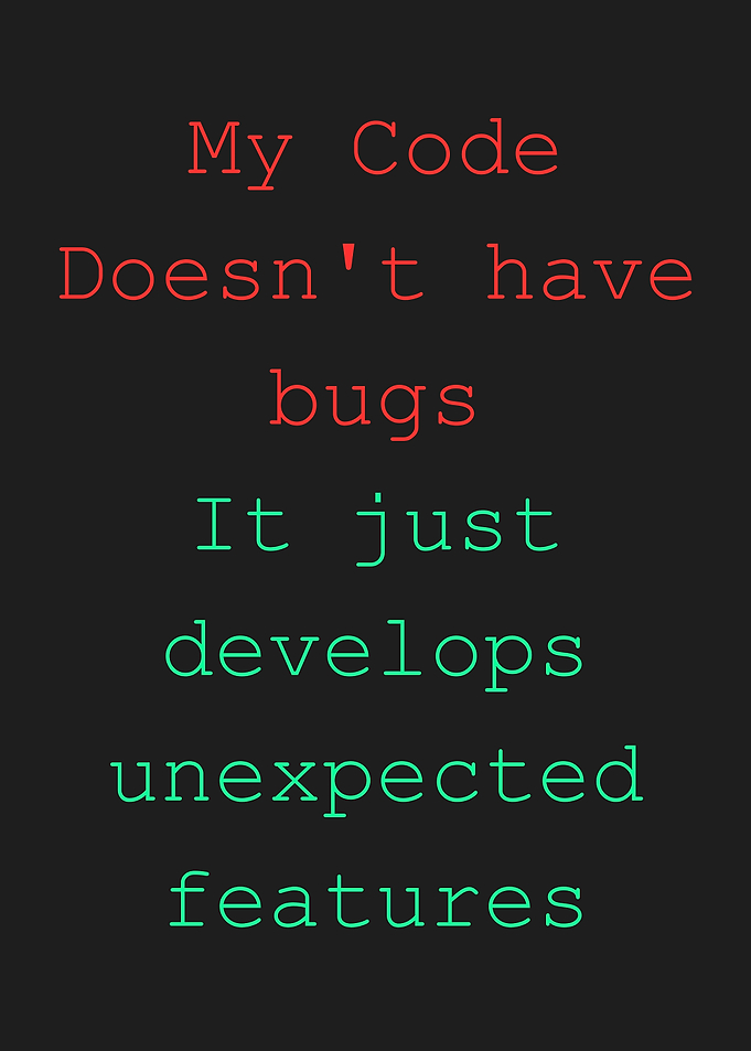 My Code Doesn't Have Bugs
