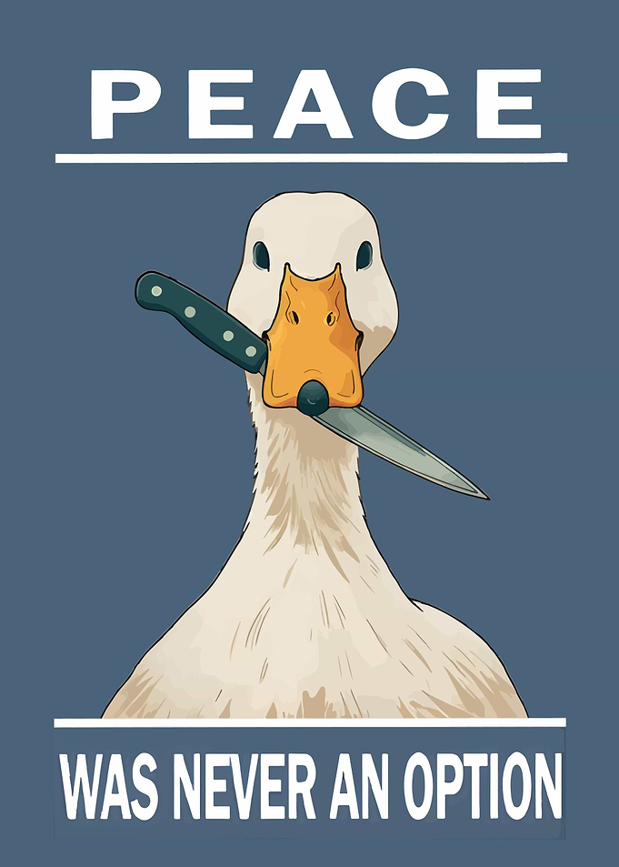 Peace Was Never An Option Duck