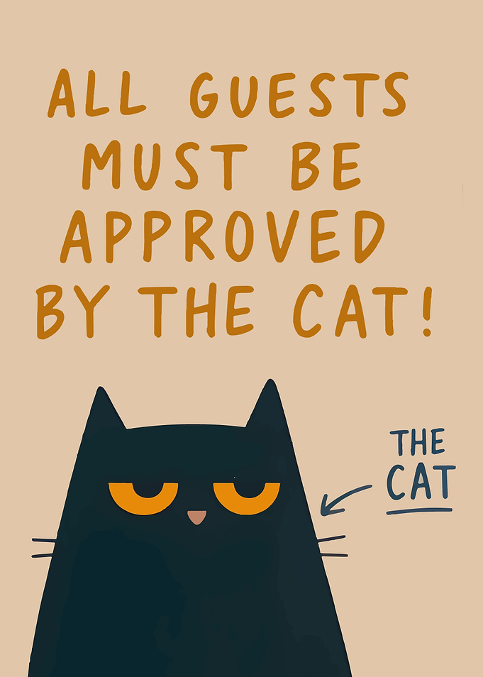 All Guests Must Be Approved Cat