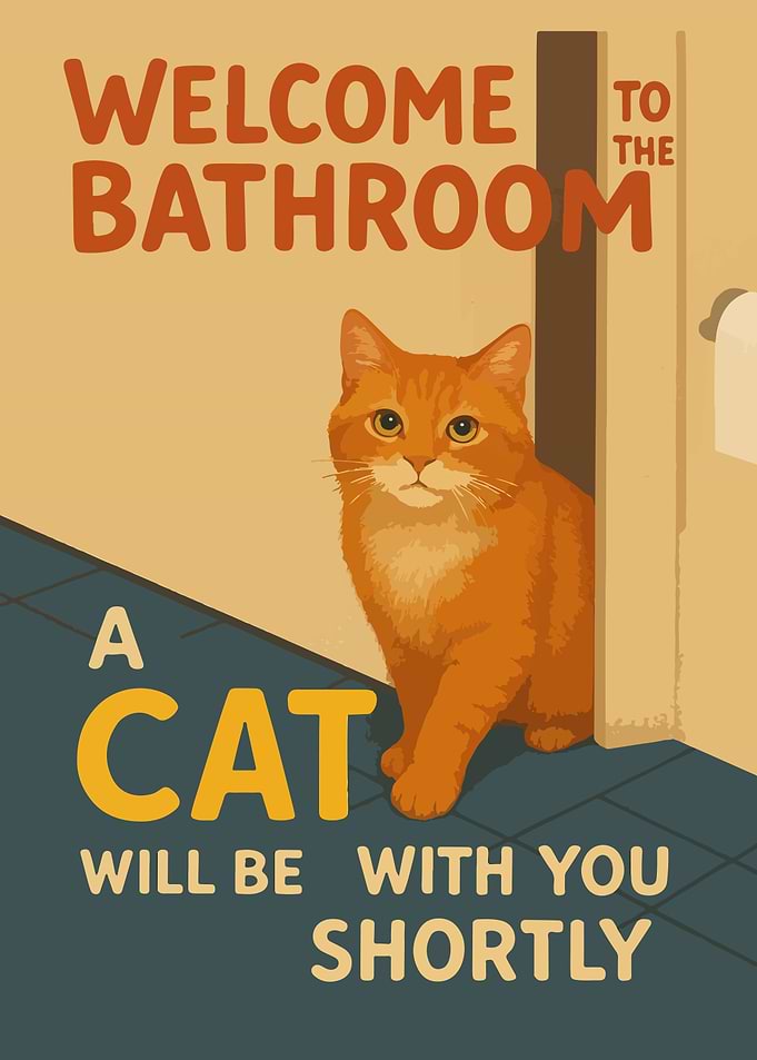 Fat Cat Welcome Bathroom Cat Poster