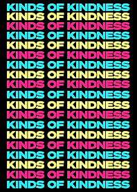 Kinds of Kindness
