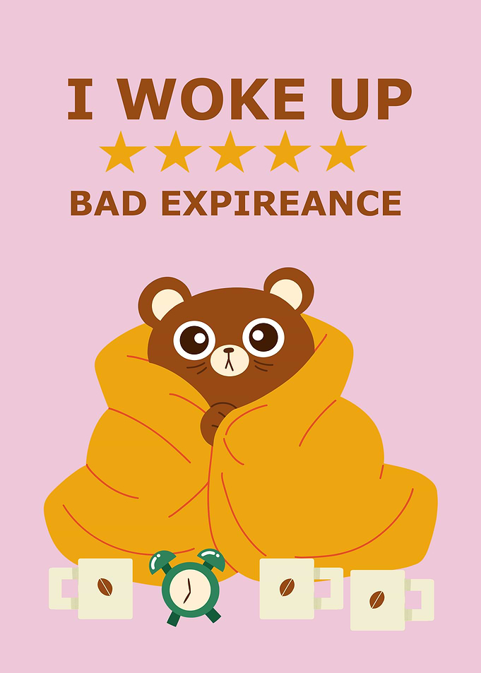 I woke up bad expireance
