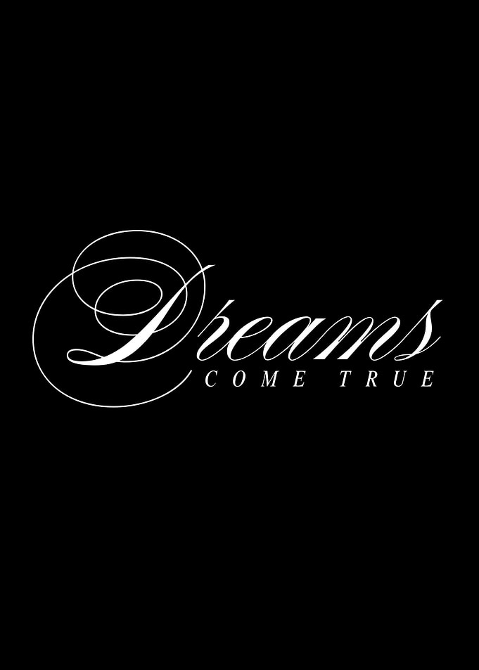 Dreams Come True