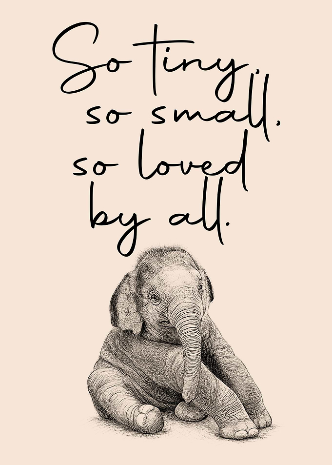 Baby Elephant Poster – “So Tiny, So Small, So Loved by All” Nursery Art