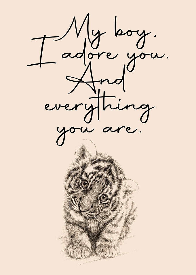 Baby Tiger Poster – “My Boy, I Adore You” Sweet Nursery Wall Art