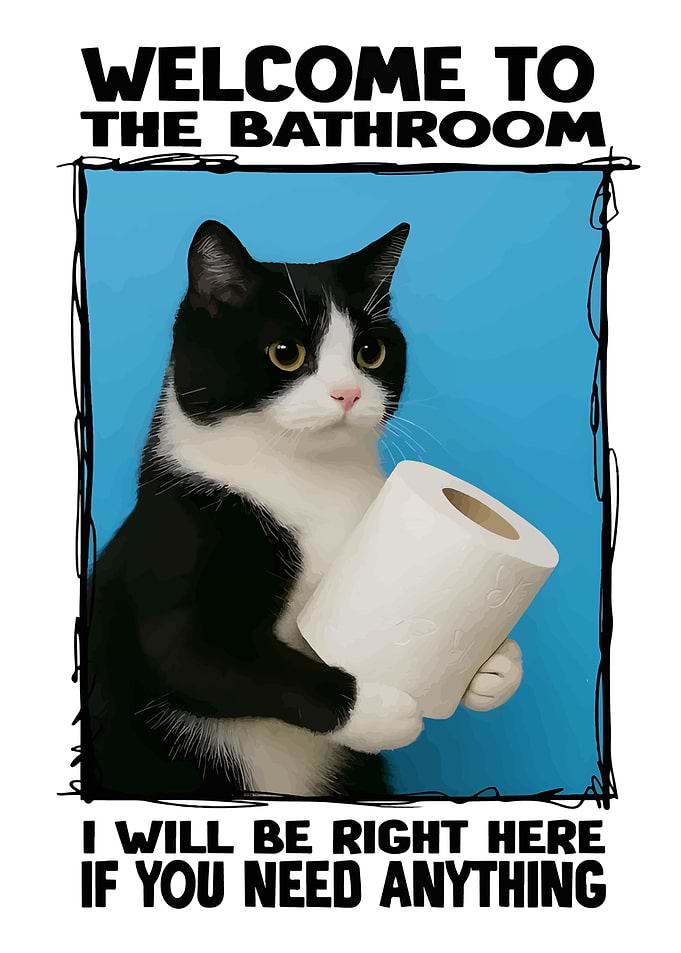 Welcome to the Bathroom Cat Poster