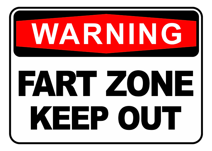 Warning: Fart Zone Keep Out