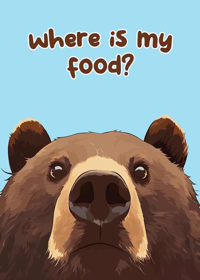 Where is my food? Bear Illustration