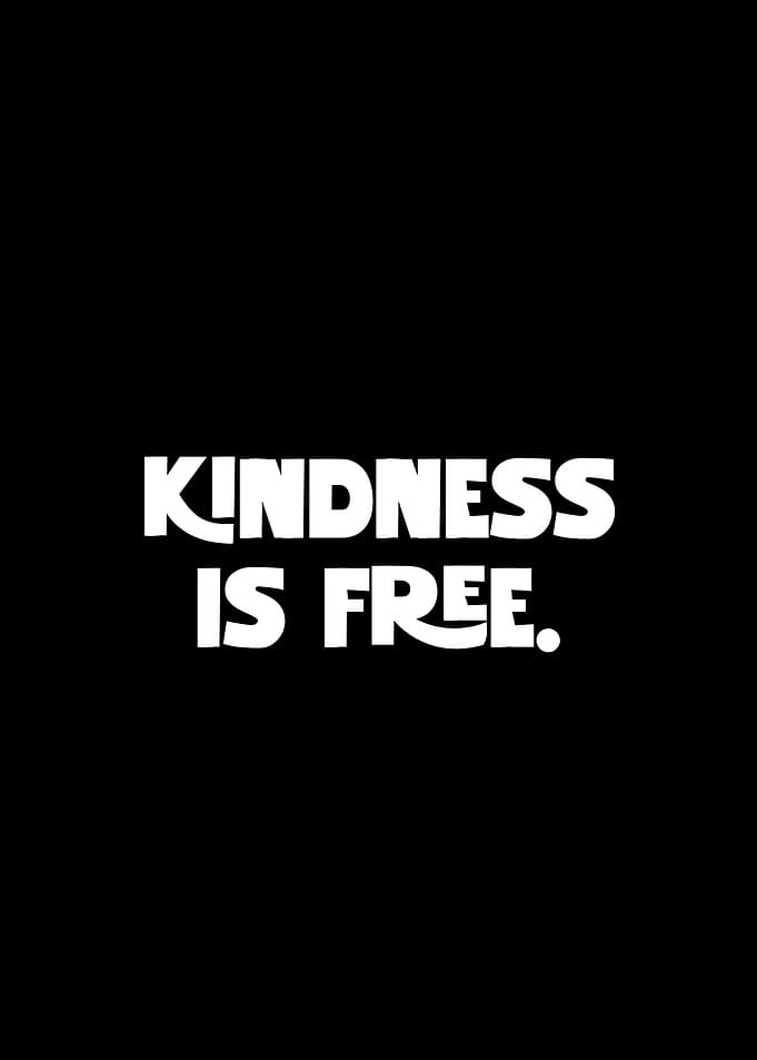 Kindness is Free Text Art