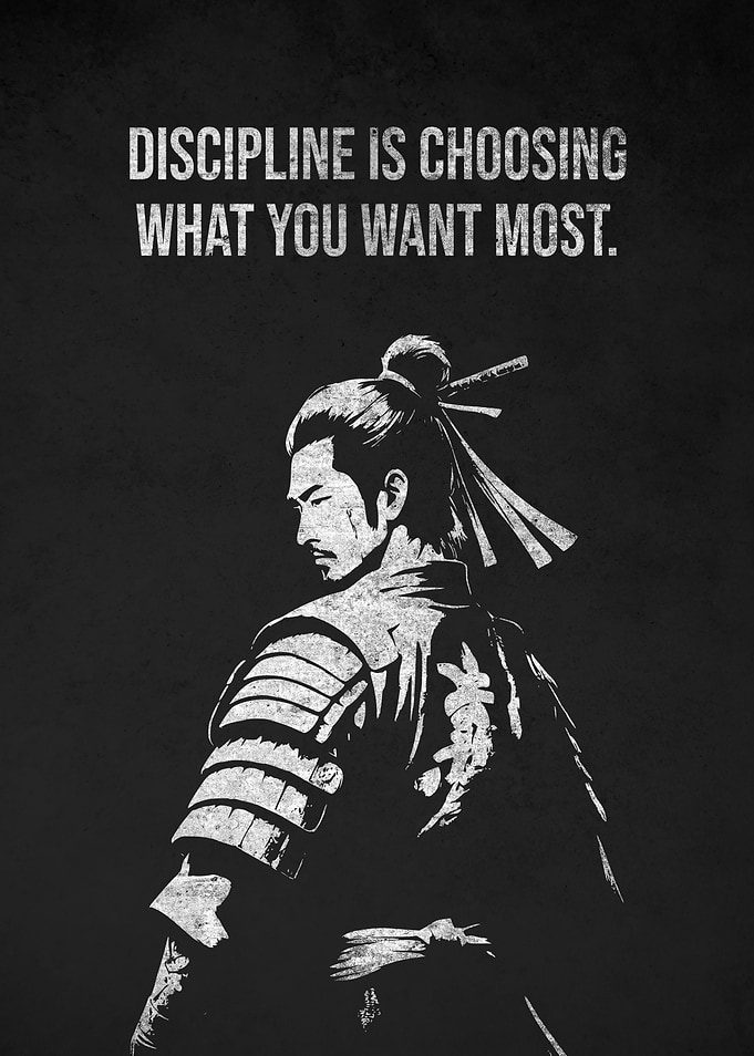 Samurai Discipline Is Choosing Motivational Art