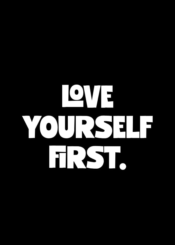 Love Yourself First Typography