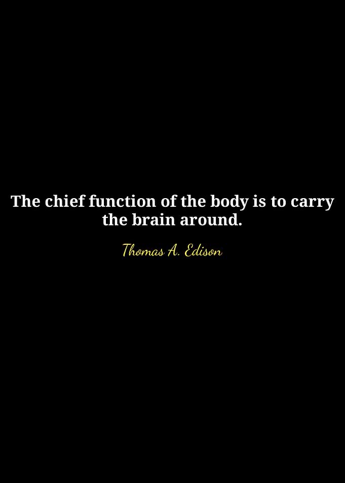 Brain Quote by Thomas A. Edison