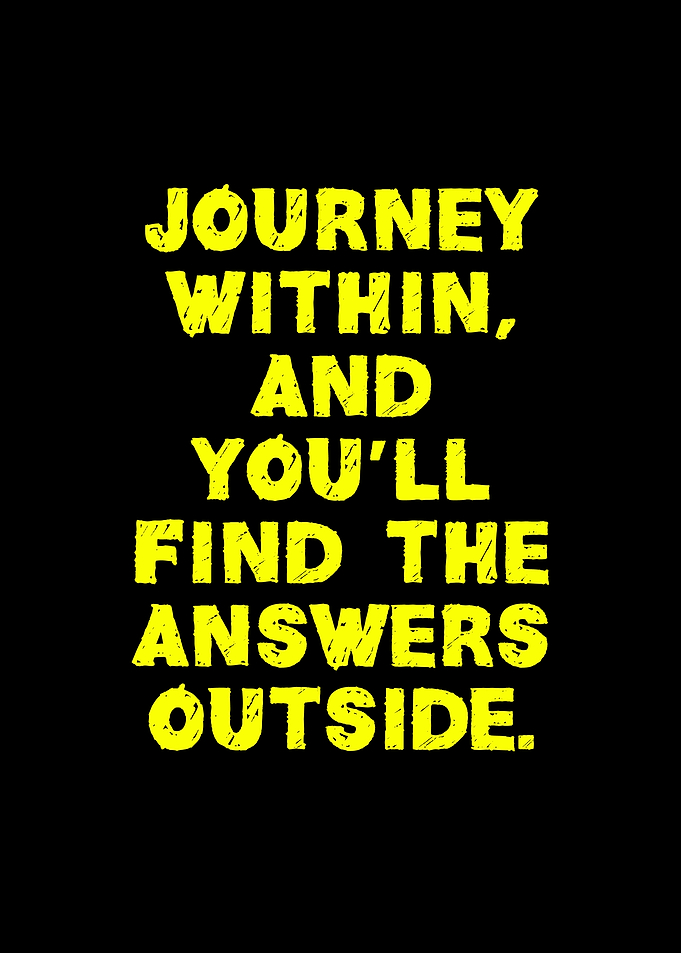 Journey Within, Find Answers Outside
