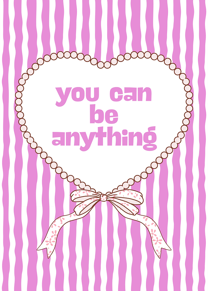 You Can Be Anything Pink