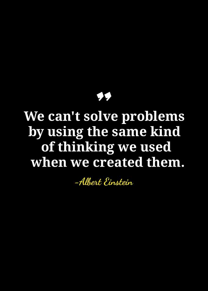 Einstein Quote: Solving Problems Differently