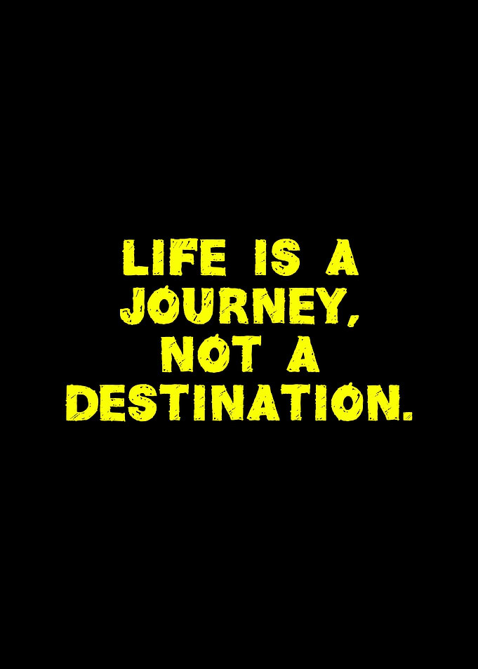 Life is a Journey Quote