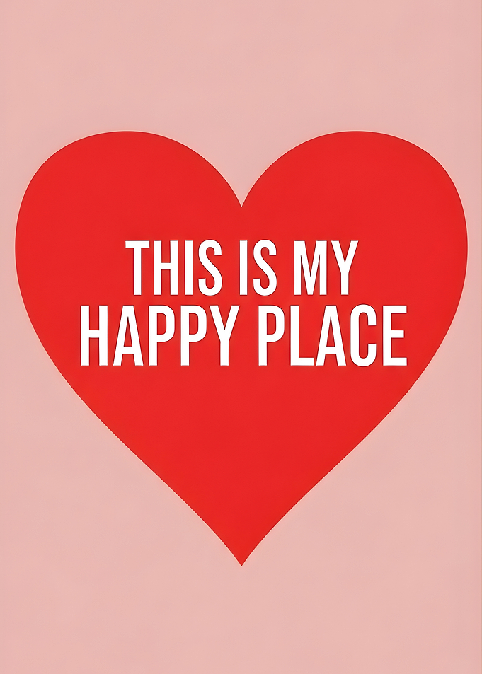 This is my happy place heart