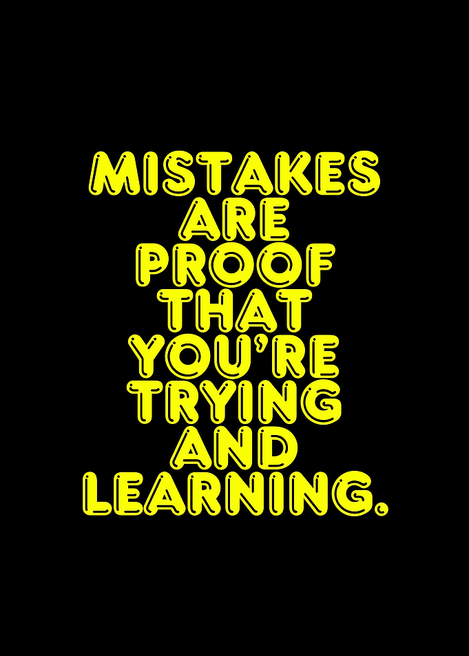 Mistakes are proof quote