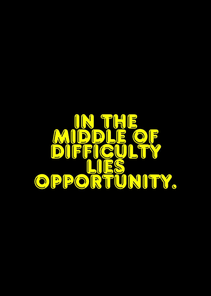 Opportunity Lies in Difficulty Text Art