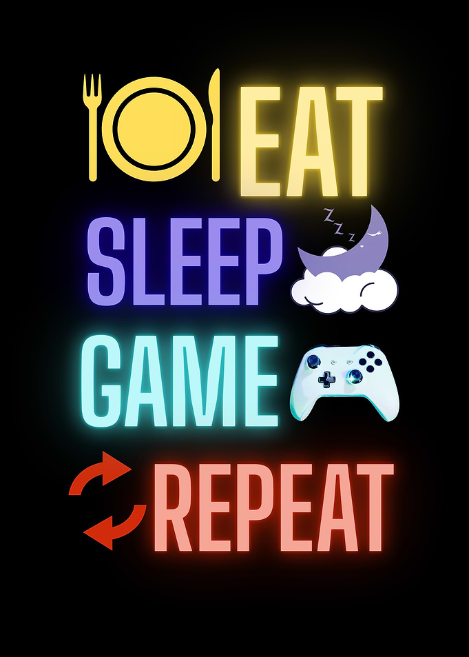 Eat Sleep Game Repeat