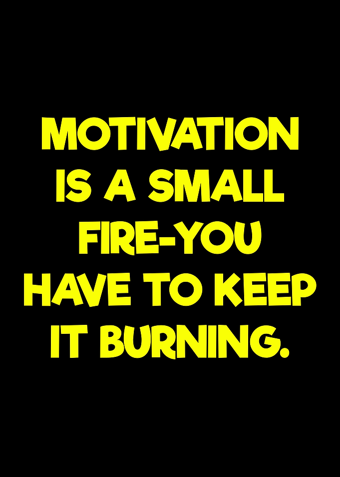 Motivational Quote: Keep It Burning