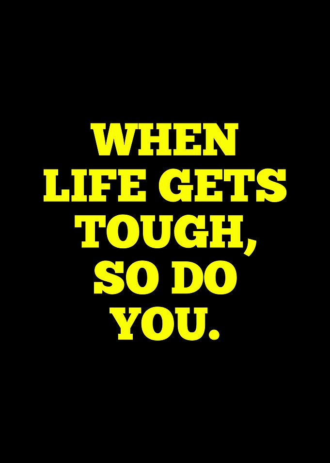 Inspirational Quote: When Life Gets Tough