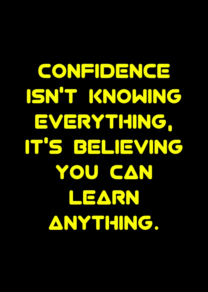 Confidence and Learning Quote