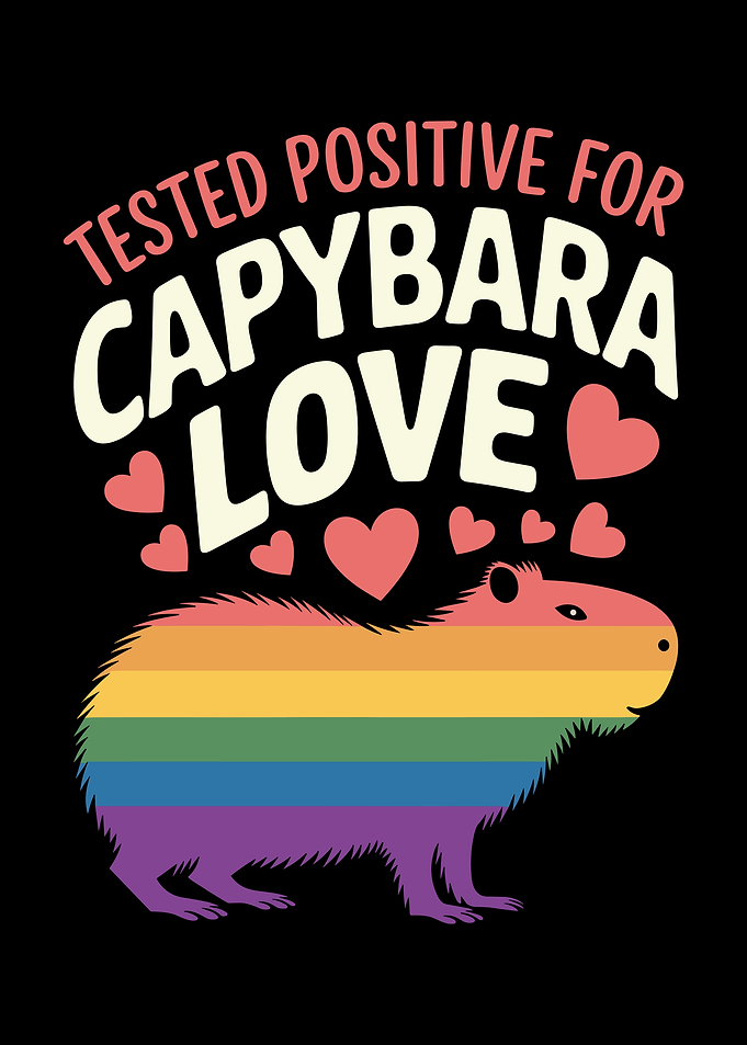 Tested Positive for Capybara Love
