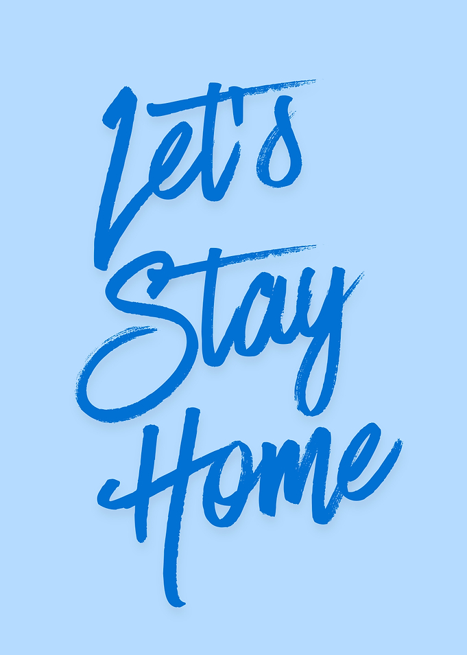 Let's Stay Home Blue Text Art