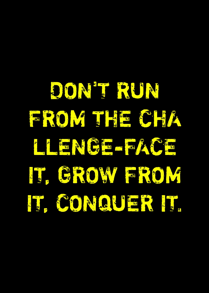 Motivational Quote: Face Challenges