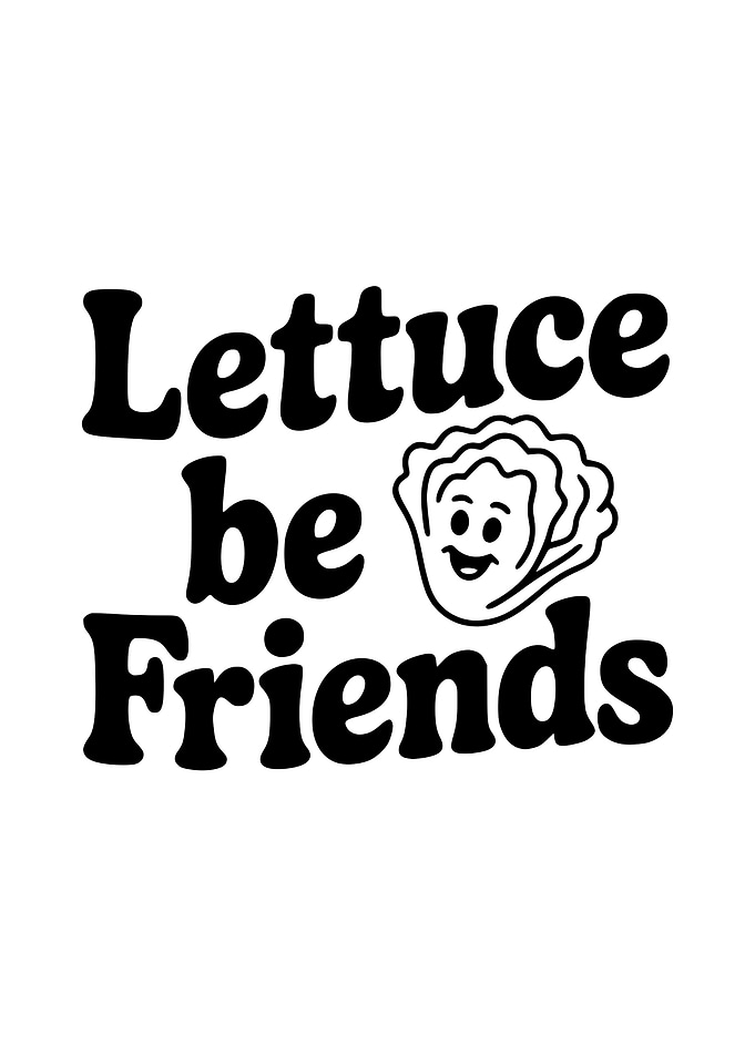 Lettuce Be Friends Graphic