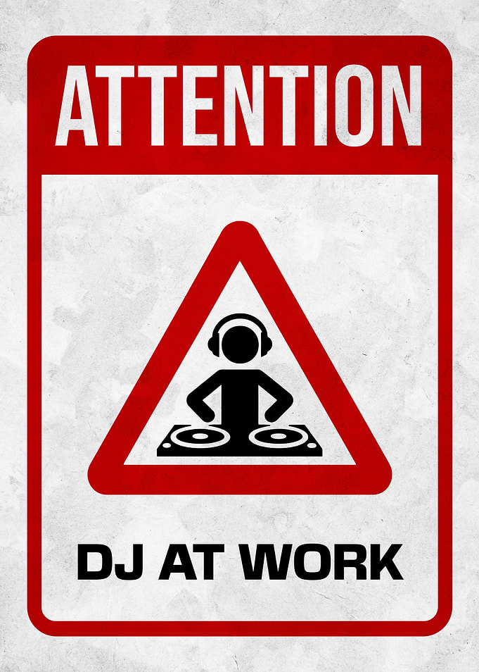 Attention DJ at Work Sign