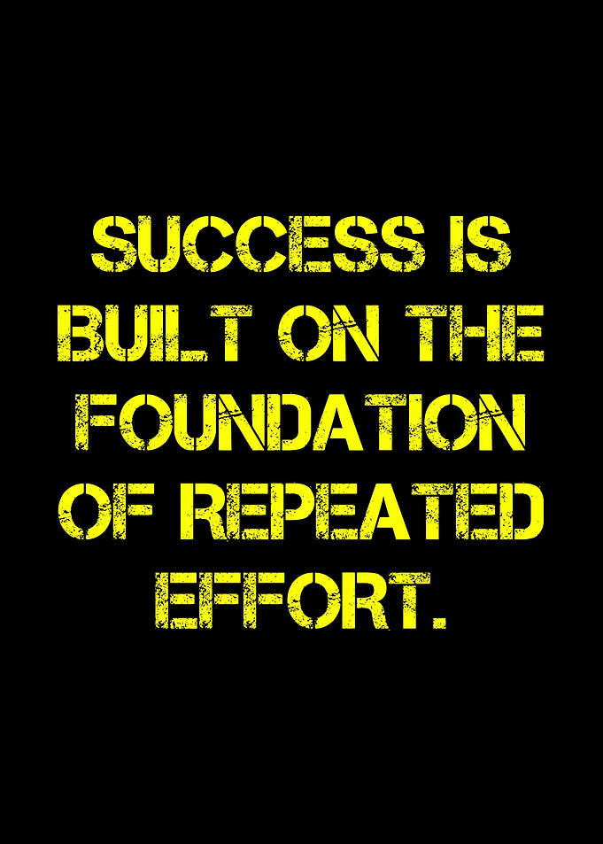 Success is built on effort quote