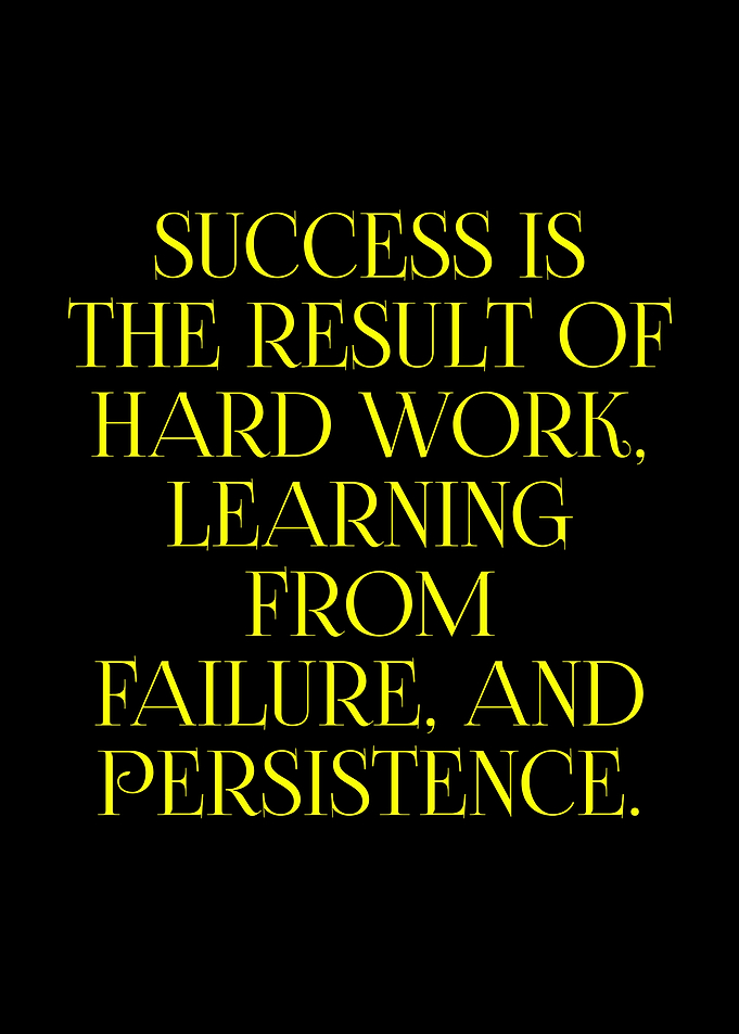 Success Quote: Hard Work, Learning, Persistence