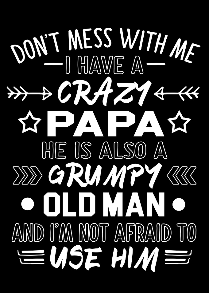Crazy Papa Grumpy Old Man Design