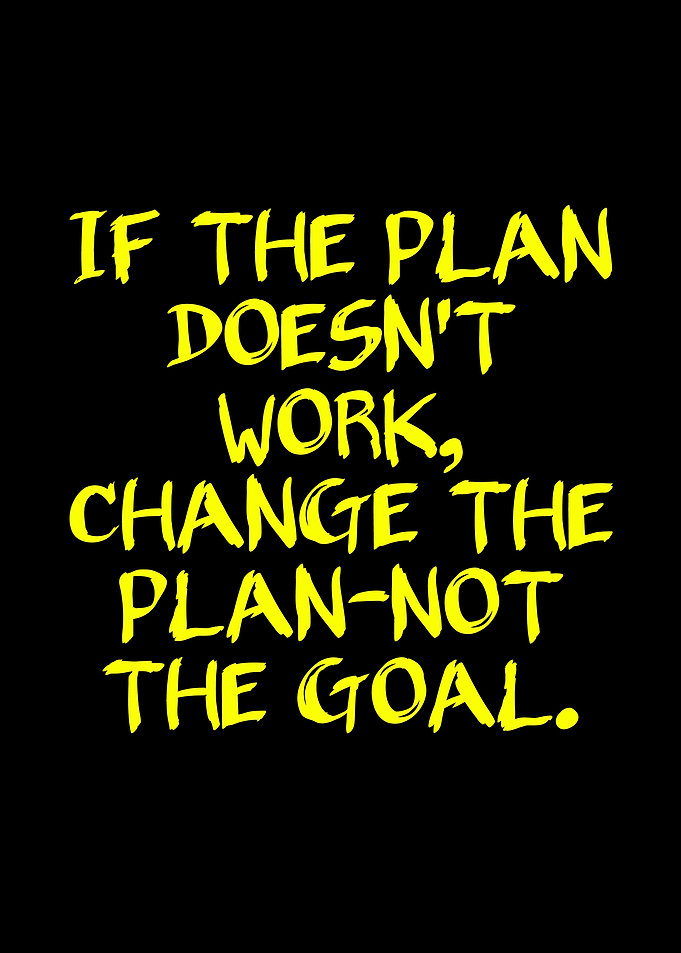 Inspirational Quote: Change the Plan