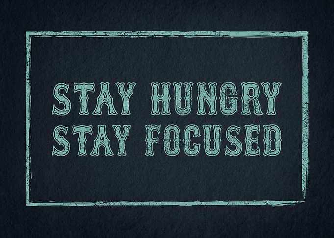 Stay Hungry, Stay Focused, Calm Determination Motivational Poster