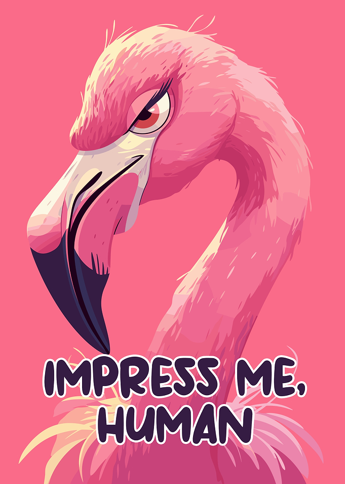 Skeptical Flamingo 'Impress Me, Human'