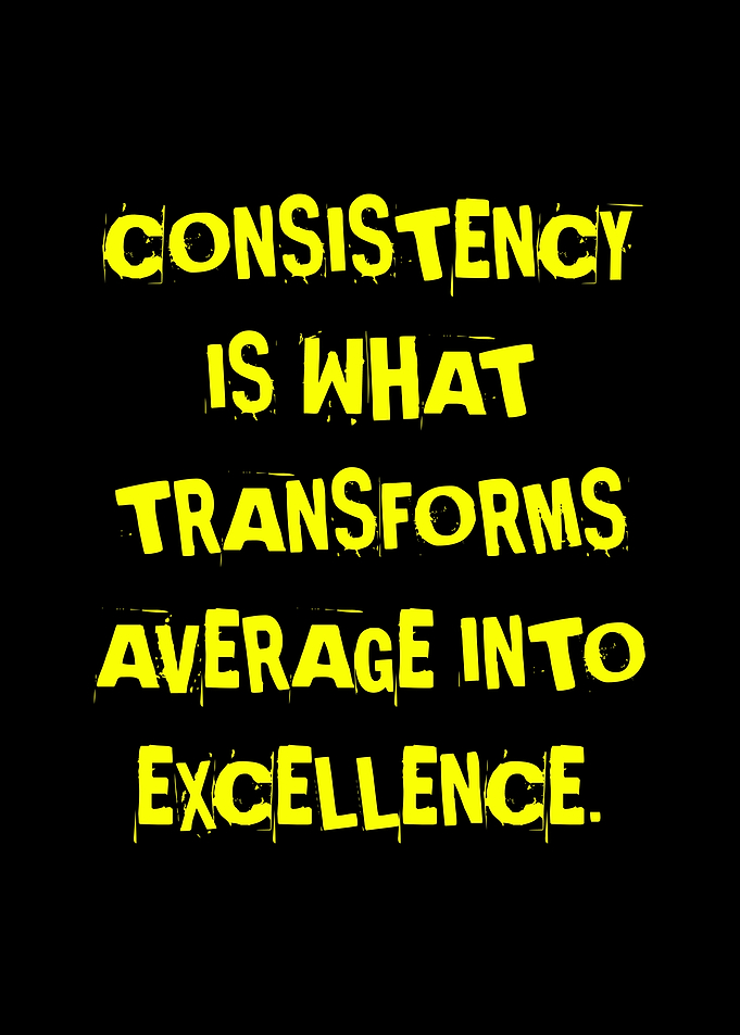 Consistency Transforms Average Into Excellence