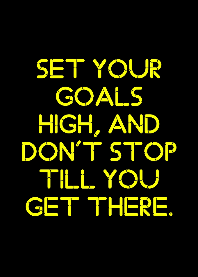 Motivational Quote: Set Your Goals High