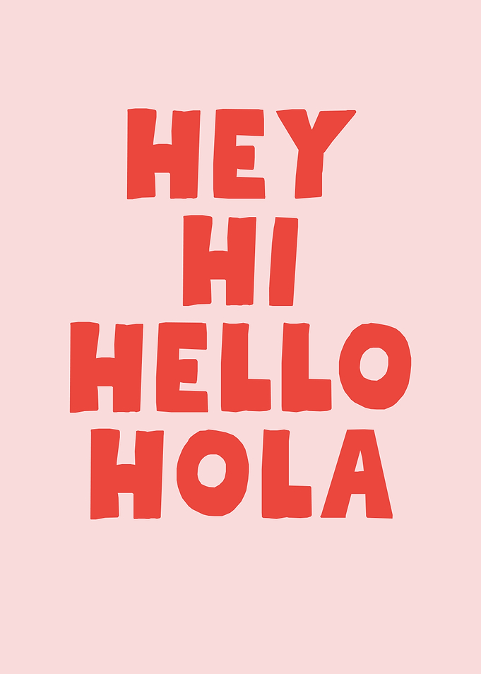 Hey Hi Hello Hola Text Art
