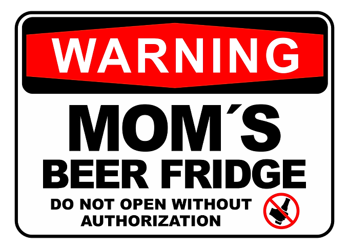 Funny Warning Mom's Beer Fridge Sign
